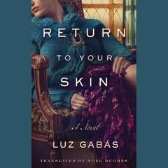 Return to Your Skin by Luz Gabás audiobook