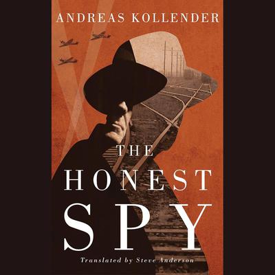 The Honest Spy by Andreas Kollender audiobook