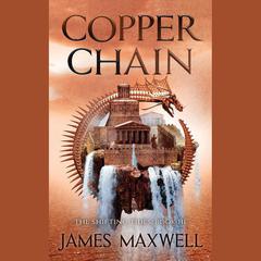 Copper Chain by James Maxwell audiobook