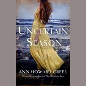 The Uncertain Season by  Ann Howard Creel audiobook