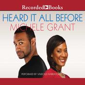 Heard it All Before by  Michele Grant audiobook
