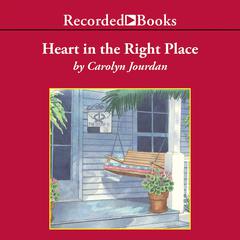 Heart in the Right Place by Carolyn Jourdan audiobook