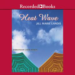 Heat Wave by Jill Marie Landis audiobook