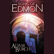 Song of Edmon by  Adam Burch audiobook