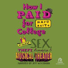How I Paid for College by Marc Acito audiobook