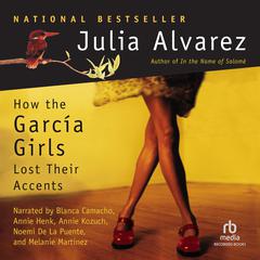 How the Garcia Girls Lost Their Accents by Julia Alvarez audiobook