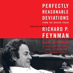 Perfectly Reasonable Deviations From the Beaten Track by Richard P. Feynman audiobook