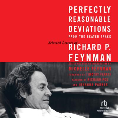 Perfectly Reasonable Deviations From the Beaten Track by Richard P. Feynman audiobook