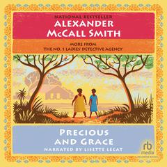 Precious and Grace by Alexander McCall Smith audiobook