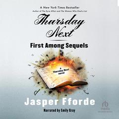 First Among Sequels by Jasper Fforde audiobook