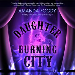 Daughter of the Burning City by Amanda Foody audiobook