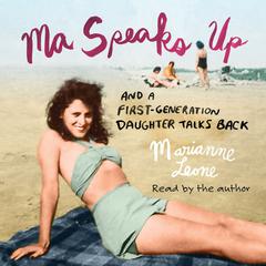 Ma Speaks Up by Marianne Leone audiobook