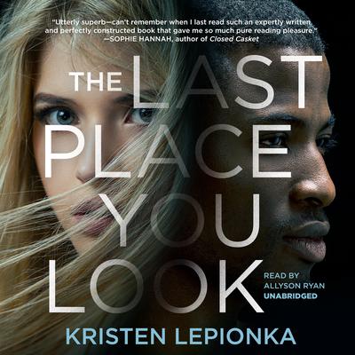 The Last Place You Look by Kristen Lepionka audiobook