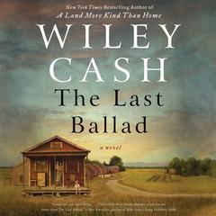The Last Ballad by Wiley Cash audiobook