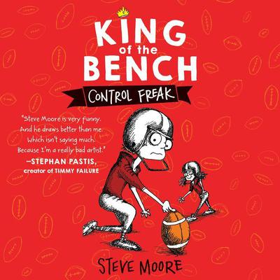 King of the Bench: Control Freak by Steve Moore audiobook