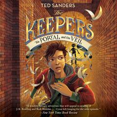 The Keepers #3: The Portal and the Veil by Ted Sanders audiobook