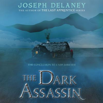 The Dark Assassin by Joseph Delaney audiobook