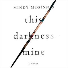 This Darkness Mine by Mindy McGinnis audiobook