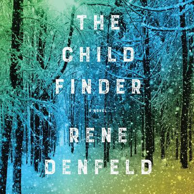 The Child Finder by Rene Denfeld audiobook