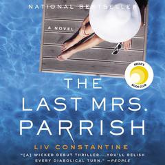 The Last Mrs. Parrish by Liv Constantine audiobook
