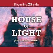 House of Light by  Joyce Carol Thomas audiobook
