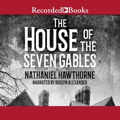 The House of the Seven Gables by Nathaniel Hawthorne audiobook