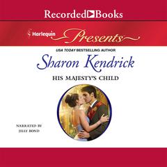His Majesty's Child by Sharon Kendrick audiobook