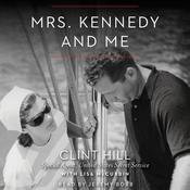 Mrs. Kennedy and Me by  Clint Hill audiobook