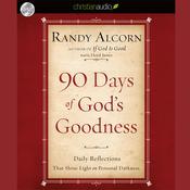 90 Days of God's Goodness by  Randy Alcorn audiobook