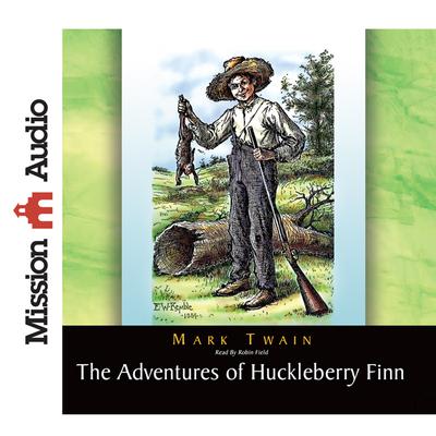 Adventures of Huckleberry Finn by Mark Twain audiobook