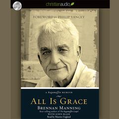 All Is Grace by Brennan Manning audiobook