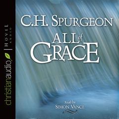 All of Grace by C.H. Spurgeon audiobook