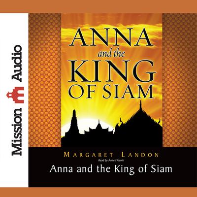 Anna and the King of Siam by Margaret Landon audiobook
