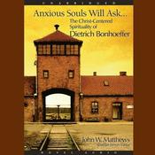 Anxious Souls Will Ask by  John Matthews audiobook