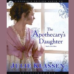 *Apothecary's Daughter by Julie Klassen audiobook