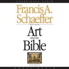 Art and the Bible by Francis A. Schaeffer audiobook