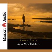 As A Man Thinketh by  James Allen audiobook