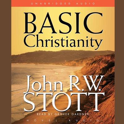 Basic Christianity by John Stott audiobook