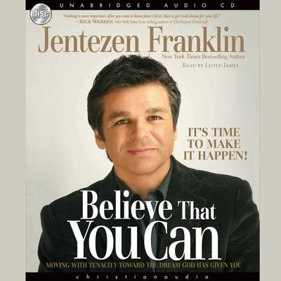 Believe That You Can by Jentezen Franklin audiobook