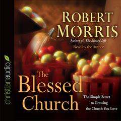 Blessed Church by Robert Morris audiobook