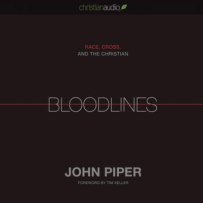 Bloodlines by John Piper audiobook