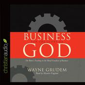 Business for the Glory of God by  Wayne Grudem audiobook