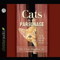 Cats in the Parsonage by Clair Shaffer audiobook