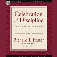 Celebration of Discipline by Richard J. Foster audiobook