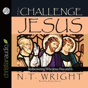 Challenge of Jesus by  N. T. Wright audiobook