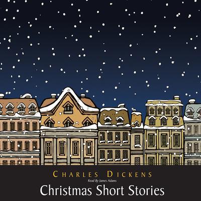 Christmas Short Stories by Charles Dickens audiobook