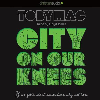 City on Our Knees by Toby Mac audiobook
