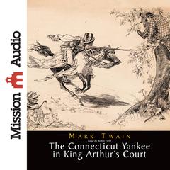 Connecticut Yankee in King Arthur's Court by Mark Twain audiobook