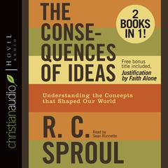 The Consequences of Ideas by R. C. Sproul audiobook