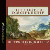 Cost of Discipleship by  Dietrich Bonhoeffer audiobook